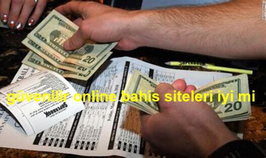 güvenilir online bahis siteleri iyi mi